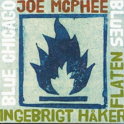 Joe McPhee & Ingebrigt Haker Flaten - Blue Chicago Blues